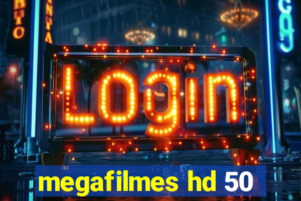 megafilmes hd 50